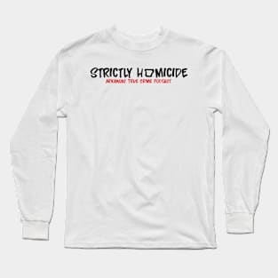 Strictly Homicide Name Black/Red Long Sleeve T-Shirt